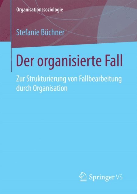 Stefanie Buchner - Der organisierte Fall, E-bok