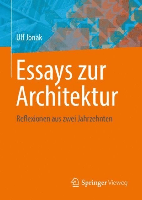 Ulf Jonak - Essays zur Architektur, E-bok