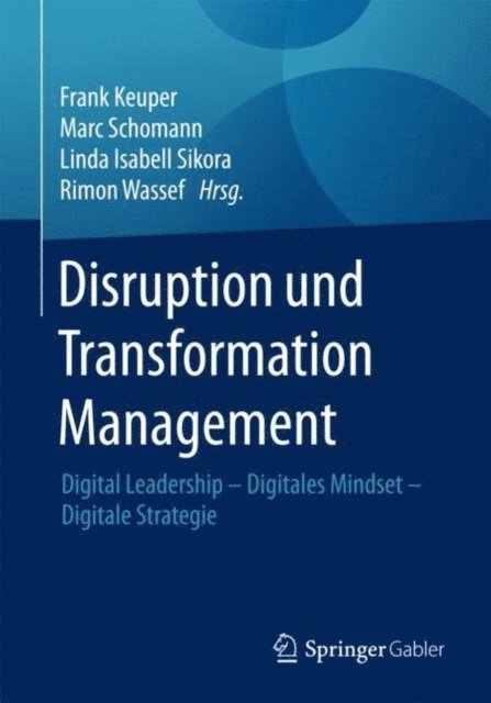 Rimon Wassef, Linda Isabell Sikora, Marc Schomann, Frank Keuper - Disruption und Transformation Management, E-bok