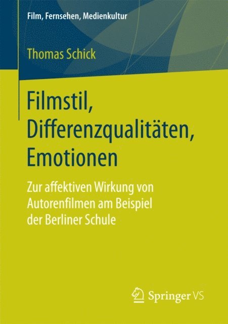 Thomas Schick - Filmstil, Differenzqualitäten, Emotionen, E-bok