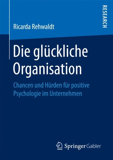 Ricarda Rehwaldt - Die glückliche Organisation, E-bok