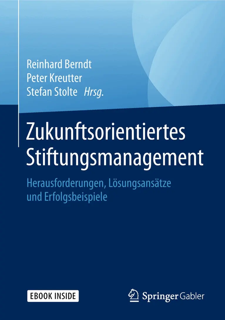 Reinhard Berndt, Peter Kreutter, Stefan Stolte - Zukunftsorientiertes Stiftungsmanagement. Tillgänglighet: Lägg i varukorg