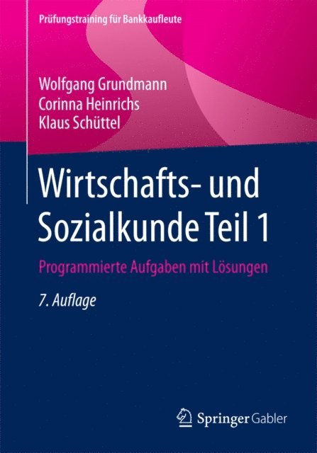 Klaus Schuttel, Corinna Heinrichs, Wolfgang Grundmann - Wirtschafts- und Sozialkunde Teil 1, E-bok
