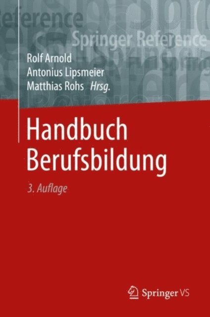 Matthias Rohs, Antonius Lipsmeier, Rolf Arnold - Handbuch Berufsbildung, E-bok