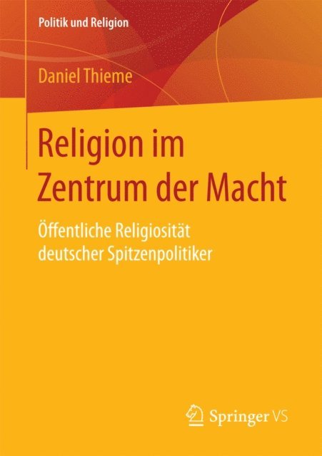 Daniel Thieme - Religion im Zentrum der Macht, E-bok