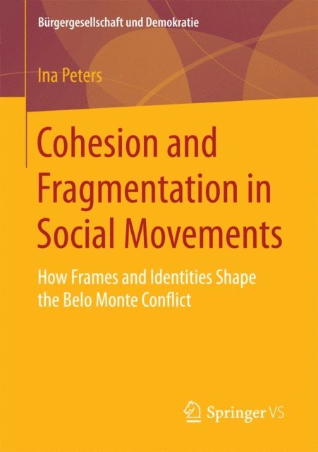 Ina Peters - Cohesion and Fragmentation in Social Movements, E-bok