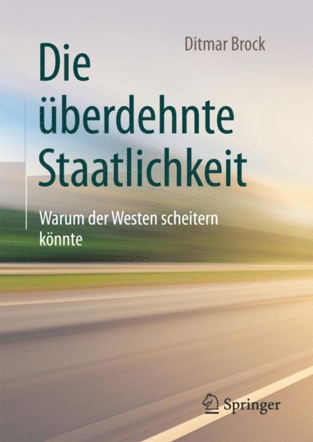 Ditmar Brock - Die überdehnte Staatlichkeit, E-bok