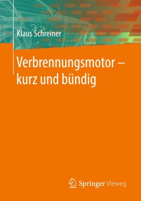 Klaus Schreiner - Verbrennungsmotor ‒ kurz und bündig, E-bok