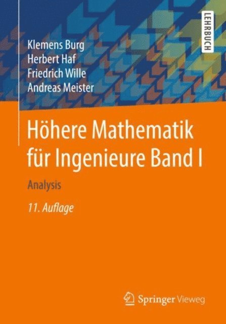 Andreas Meister, Friedrich Wille, Herbert Haf, Klemens Burg - Höhere Mathematik für Ingenieure Band I, E-bok