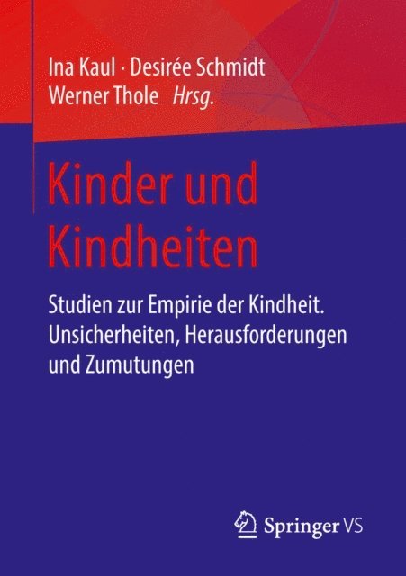 Werner Thole, Desiree Schmidt, Ina Kaul - Kinder und Kindheiten, E-bok