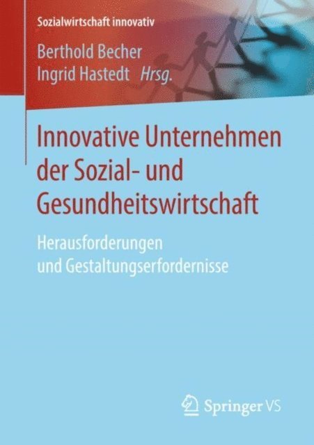 Ingrid Hastedt, Berthold Becher - Innovative Unternehmen der Sozial- und Gesundheitswirtschaft, E-bok