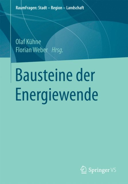 Florian Weber, Olaf Kuhne - Bausteine der Energiewende, E-bok