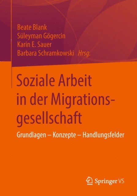 Barbara Schramkowski, Karin E. Sauer, Suleyman Gogercin, Beate Blank - Soziale Arbeit in der Migrationsgesellschaft, E-bok