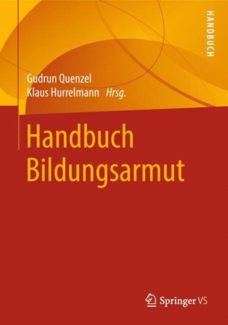 Klaus Hurrelmann, Gudrun Quenzel - Handbuch Bildungsarmut, E-bok