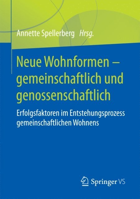 Annette Spellerberg - Neue Wohnformen – gemeinschaftlich und genossenschaftlich, E-bok
