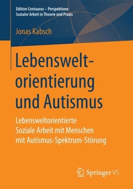 Jonas Kabsch - Lebensweltorientierung und Autismus, E-bok