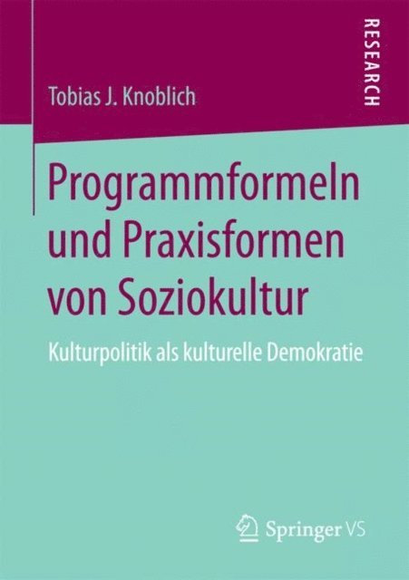 Tobias J. Knoblich - Programmformeln und Praxisformen von Soziokultur, E-bok