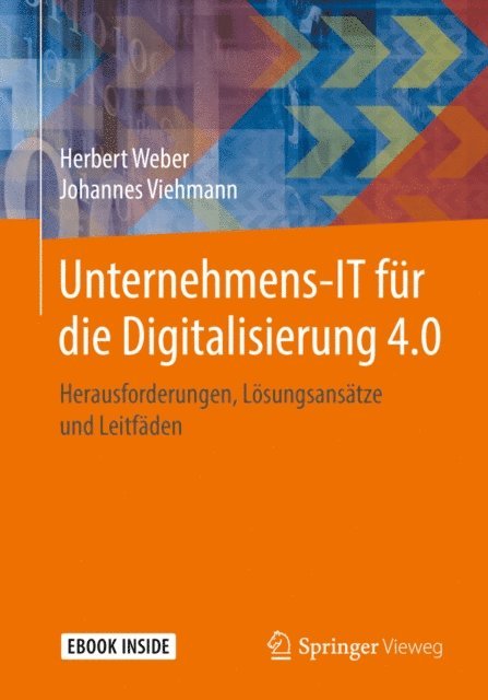 Johannes Viehmann, Herbert Weber - Unternehmens-IT für die Digitalisierung 4.0, E-bok