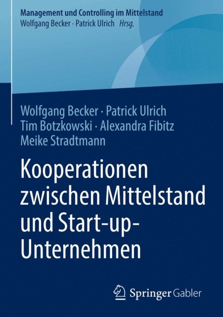 Meike Stradtmann, Alexandra Fibitz, Tim Botzkowski, Patrick Ulrich, Wolfgang Becker - Kooperationen zwischen Mittelstand und Start-up-Unternehmen, E-bok