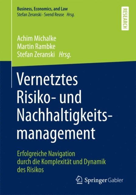 Stefan Zeranski, Martin Rambke, Achim Michalke - Vernetztes Risiko- und Nachhaltigkeitsmanagement, E-bok