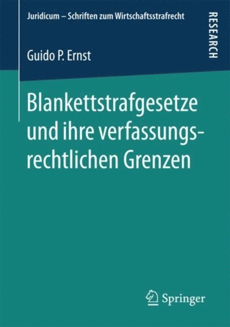 Guido P. Ernst - Blankettstrafgesetze und ihre verfassungsrechtlichen Grenzen, E-bok