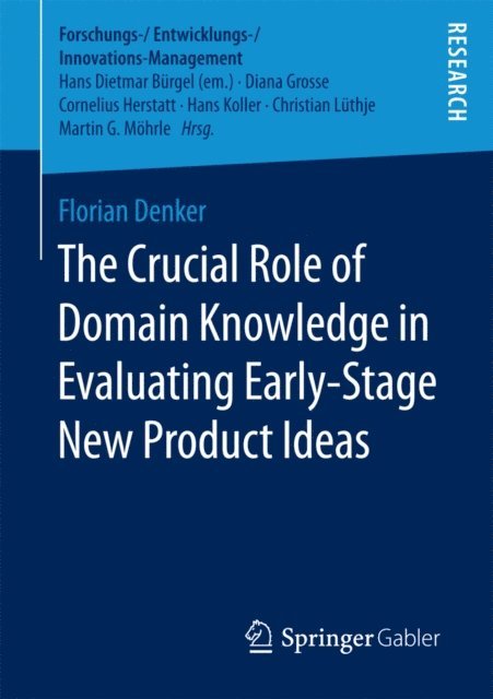 Florian Denker - Crucial Role of Domain Knowledge in Evaluating Early-Stage New Product Ideas, E-bok