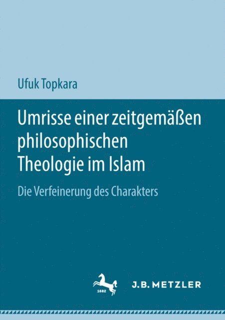 Ufuk Topkara - Umrisse einer zeitgemäßen philosophischen Theologie im Islam, E-bok