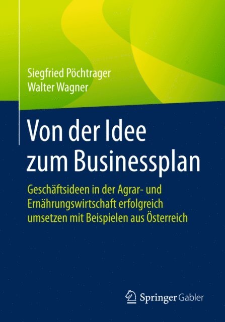 Walter Wagner, Siegfried Pochtrager - Von der Idee zum Businessplan, E-bok