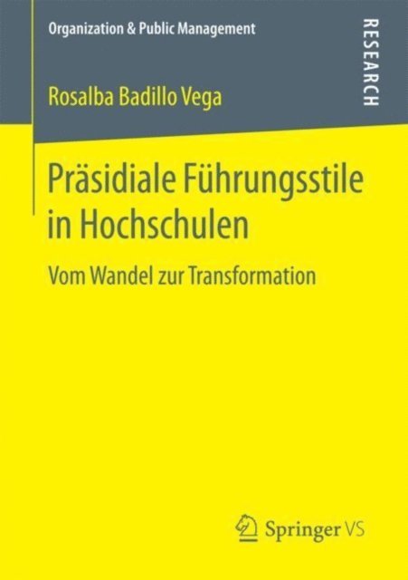 Rosalba Badillo Vega - Präsidiale Führungsstile in Hochschulen, E-bok