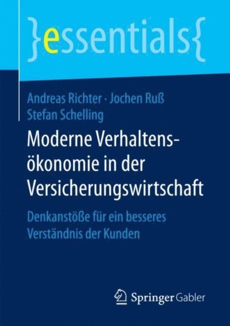 Stefan Schelling, Jochen Ru, Andreas Richter - Moderne Verhaltensökonomie in der Versicherungswirtschaft, E-bok