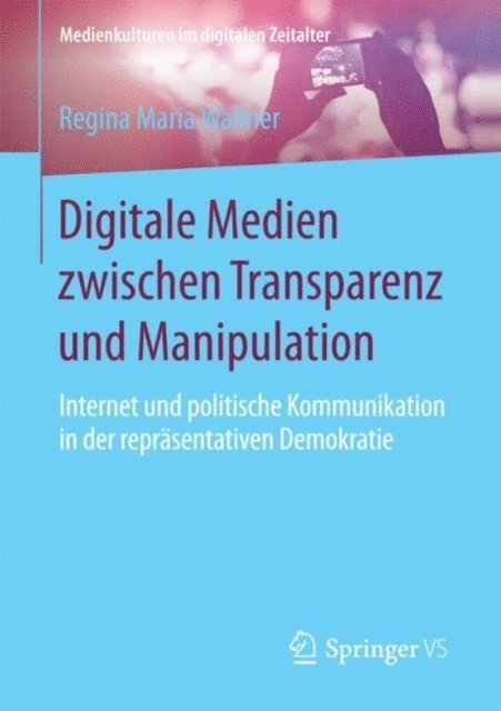 Regina Maria Wallner - Digitale Medien zwischen Transparenz und Manipulation, E-bok
