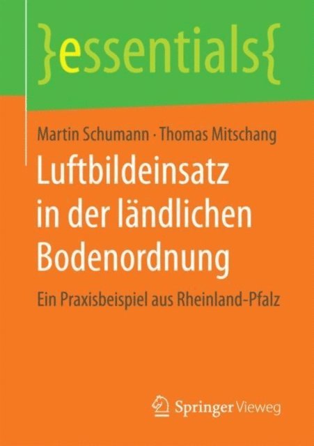 Thomas Mitschang, Martin Schumann - Luftbildeinsatz in der ländlichen Bodenordnung, E-bok