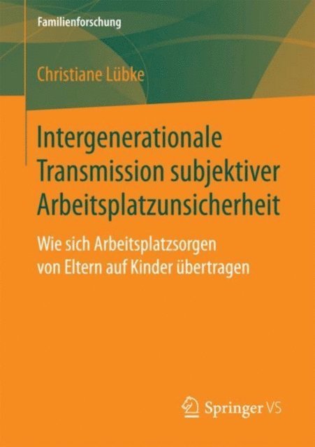Christiane Lubke - Intergenerationale Transmission subjektiver Arbeitsplatzunsicherheit, E-bok