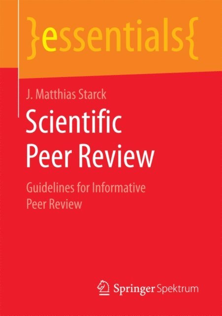 J. Matthias Starck - Scientific Peer Review, E-bok