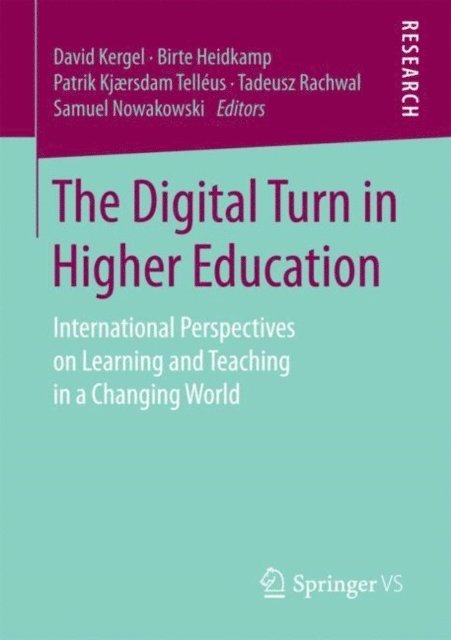 Samuel Nowakowski, Tadeusz Rachwal, Patrik Kjaersdam Telleus, Birte Heidkamp, David Kergel - Digital Turn in Higher Education, E-bok