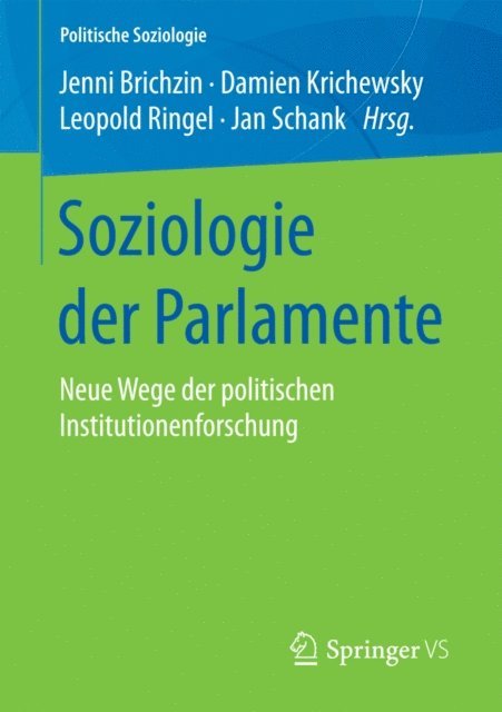 Jan Schank, Leopold Ringel, Damien Krichewsky, Jenni Brichzin - Soziologie der Parlamente, E-bok