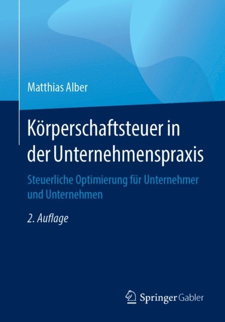 Matthias Alber - Körperschaftsteuer in der Unternehmenspraxis, E-bok