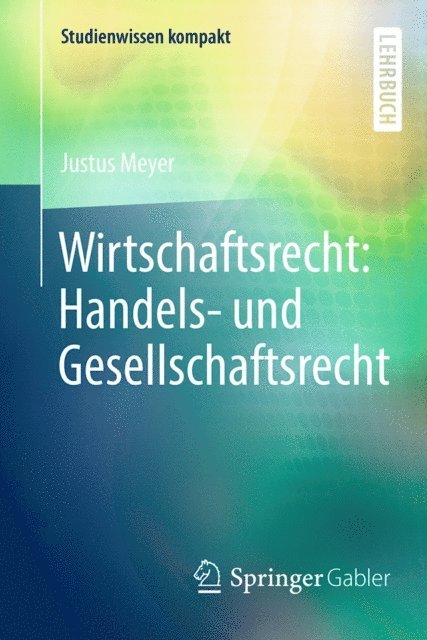 Justus Meyer - Wirtschaftsrecht: Handels- und Gesellschaftsrecht, E-bok