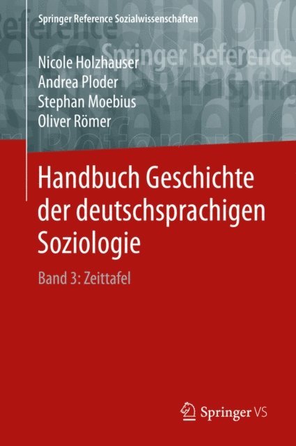 Oliver Romer, Stephan Moebius, Andrea Ploder, Nicole Holzhauser - Handbuch Geschichte der deutschsprachigen Soziologie, E-bok