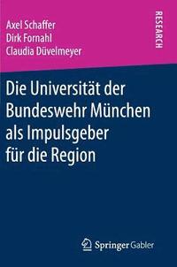 Die Universitt der Bundeswehr Mnchen als Impulsgeber fr die Region