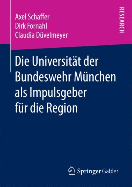 Claudia Duvelmeyer, Dirk Fornahl, Axel Schaffer - Die Universität der Bundeswehr München als Impulsgeber für die Region, E-bok