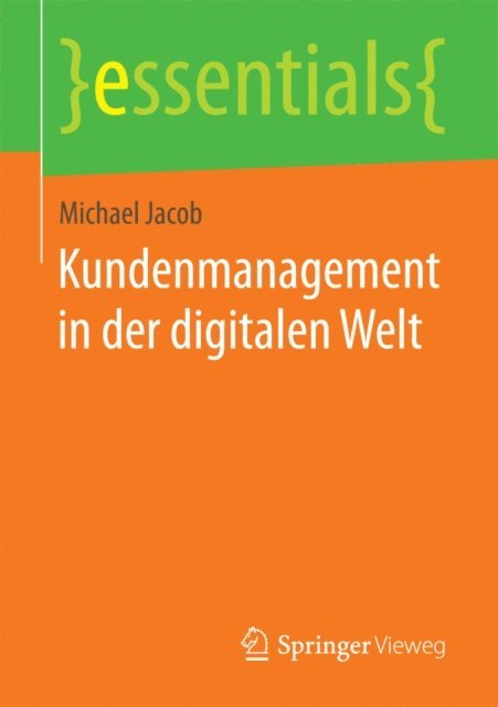 Michael Jacob - Kundenmanagement in der digitalen Welt, E-bok