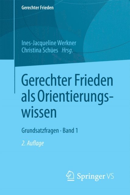 Christina Schues, Ines-Jacqueline Werkner - Gerechter Frieden als Orientierungswissen, E-bok
