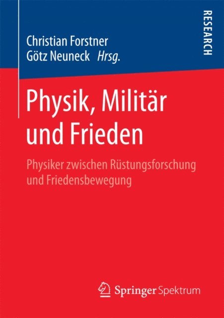 Gotz Neuneck, Christian Forstner - Physik, Militär und Frieden, E-bok