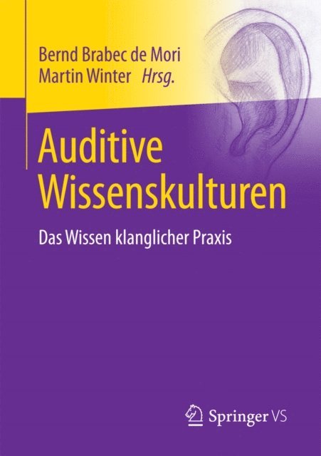 Martin Winter, Bernd Brabec de Mori - Auditive Wissenskulturen, E-bok