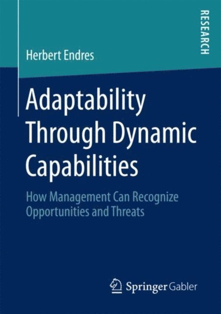 Herbert Endres - Adaptability Through Dynamic Capabilities, E-bok