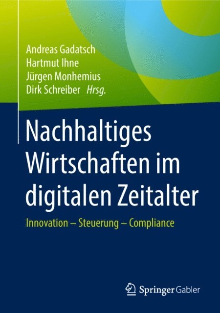 Dirk Schreiber, Jurgen Monhemius, Hartmut Ihne, Andreas Gadatsch - Nachhaltiges Wirtschaften im digitalen Zeitalter, E-bok