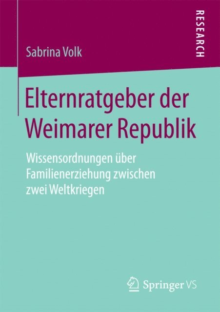 Sabrina Volk - Elternratgeber der Weimarer Republik, E-bok
