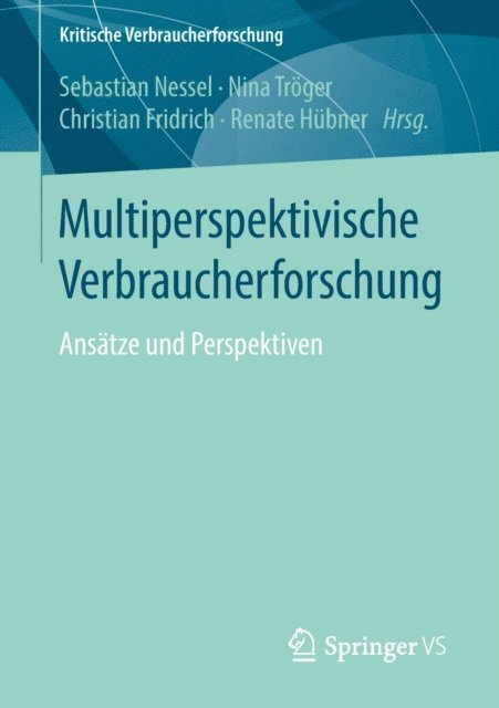 Renate Hubner, Christian Fridrich, Nina Troger, Sebastian Nessel - Multiperspektivische Verbraucherforschung, E-bok