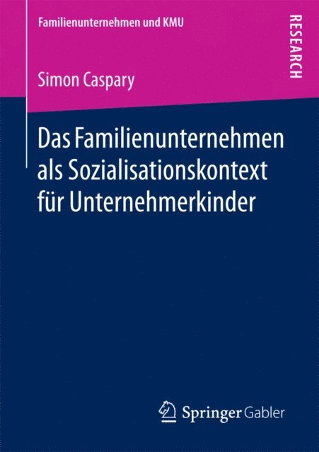 Simon Caspary - Das Familienunternehmen als Sozialisationskontext für Unternehmerkinder, E-bok
